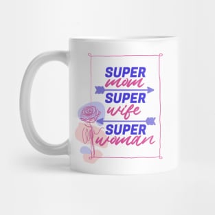 Super Mom, Super Wife, Super Woman | Funny Mom Quote | Mothers Day Gifts | Mom Gift Ideas Mug